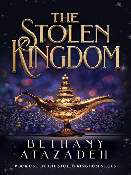 Title details for The Stolen Kingdom by Bethany Atazadeh - Wait list